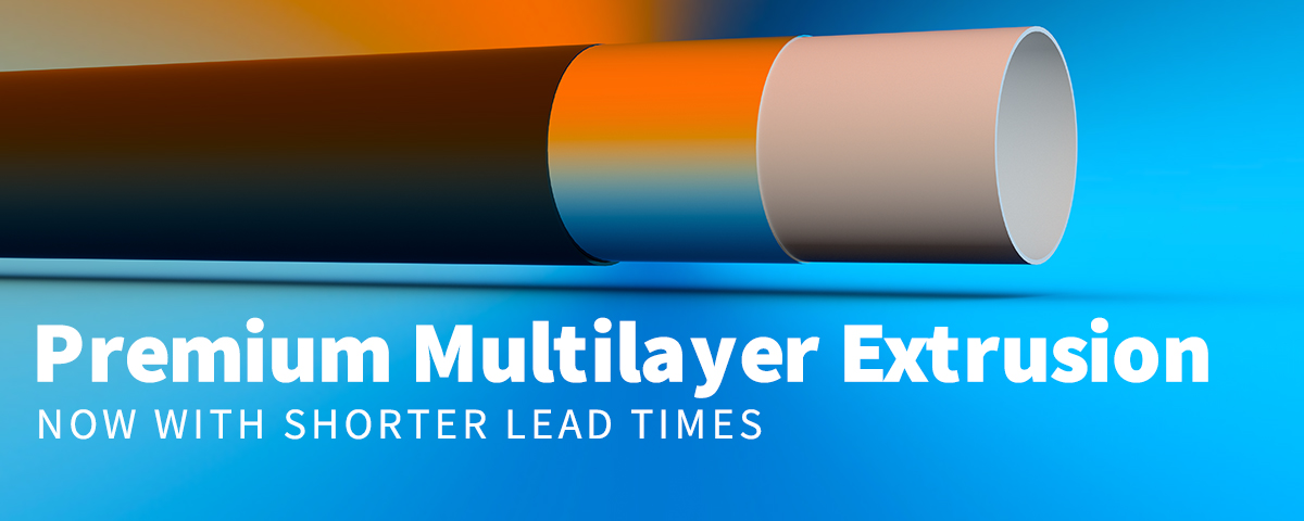 Specialty Multilayer Extrusion: Exceeding Your Needs Layer by Layer
