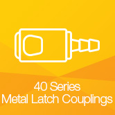 40 Series Metal Latch Couplings